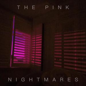 The Pink Nightmares