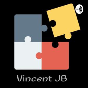 Vincent JB's podcast