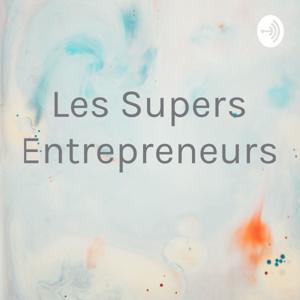 Les Supers Entrepreneurs