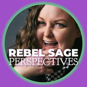 Rebel Sage Perspectives Podcast