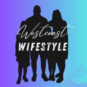 Westcoast Wifestyle - A woman, mom, wife, sister, daughter, citizens driven podcast from Victoria BC