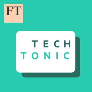 FT Tech Tonic by Financial Times