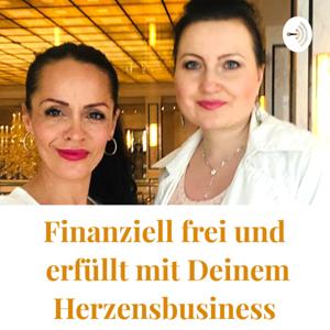 Finanziell frei und erfüllt mit Deinem Herzensbusiness