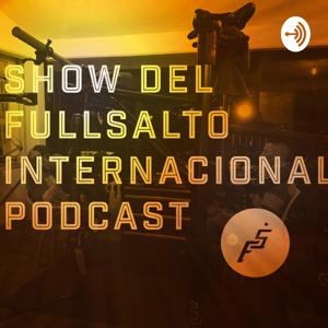 EL SHOW DEL FULLSALTO INTERNACIONAL