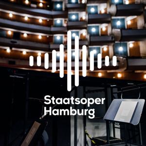 Staatsoper Hamburg Podcasts by Staatsoper Hamburg