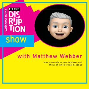 The Fit for Disruption Show