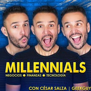 Millennials: Tech y Dinero con César Salza | GeekGuy