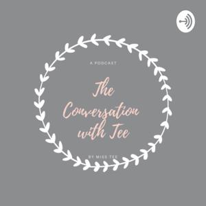 The Conversation with Tee