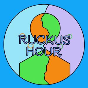 Ruckus Hour