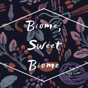 Biome, Sweet Biome