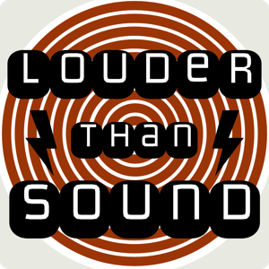 Louder Than Sound