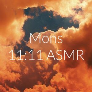 Mons 11:11 ASMR