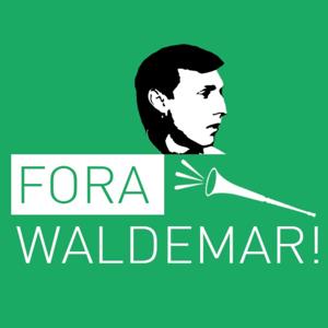 Fora Waldemar!