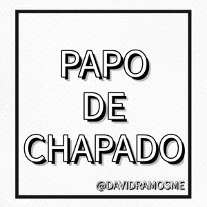 Papo de Chapado