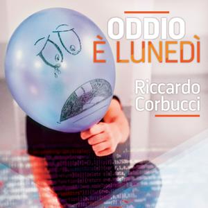 Oddio è lunedì