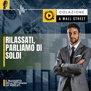 Colazione a Wall Street: rilassati, parliamo di soldi!