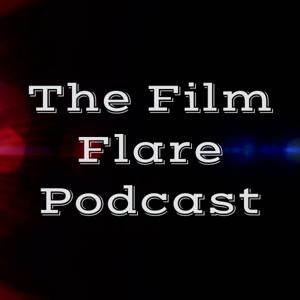 The Film Flare Podcast