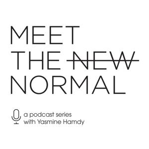 Meet The New Normal, with Yasmine Hamdy