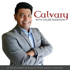 Calvary with Caleb Sookhoo