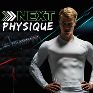 Next-Physique : l'émission musclée et performante by Next Physique - Julien BBR