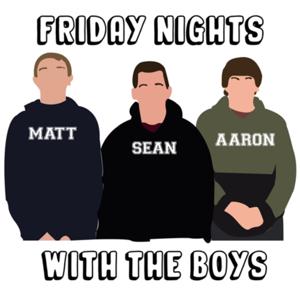 Friday Nights With The Boys