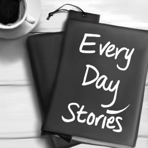 Every Day Stories