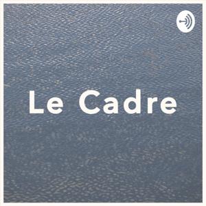 Le Cadre