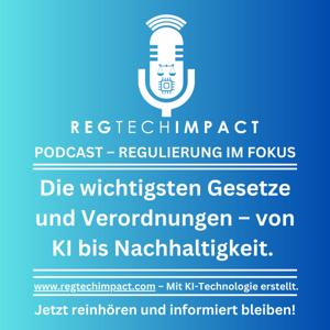 RegTech Impact Podcast – REGULIERUNG IM FOKUS