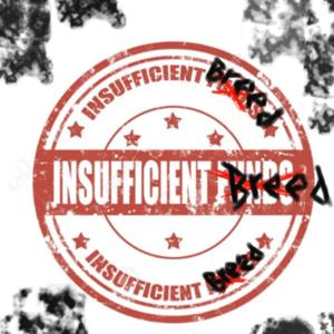 Insufficient Breed