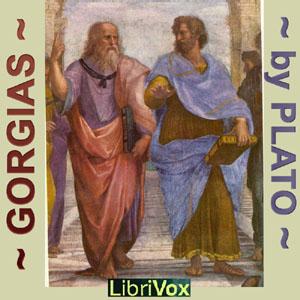 Gorgias by Plato (Πλάτων) (c. 428 BCE - c. 347 BCE) and  Benjamin Jowett (1817 - 1893)