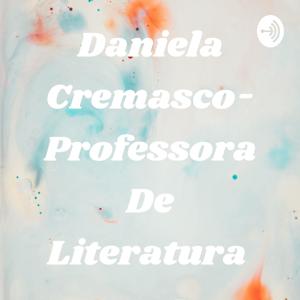 Daniela Cremasco- Professora De Literatura