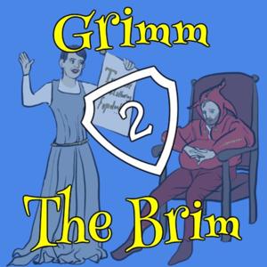 Grimm 2 the Brim