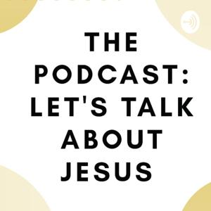 Let's Talk About Jesus