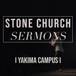 Stone Church Sermons - Yakima Campus