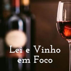 Lei e Vinho em Foco