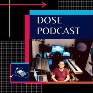 Dose Podcast