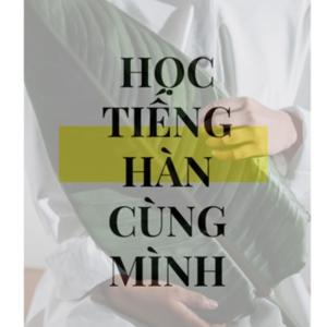 Học tiếng Hàn cùng mình