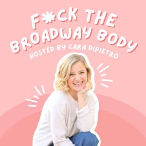 F*ck The Broadway Body