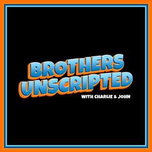 Brothers Unscripted