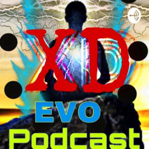 Evo Podcast XD