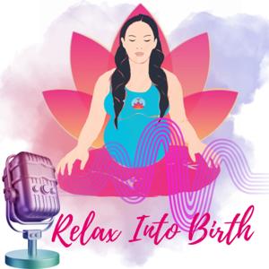 The Relax Into Birth Podcast