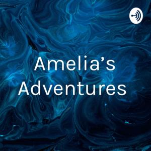 Amelia’s Adventures