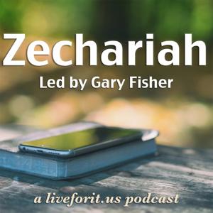Liveforit Zechariah Study