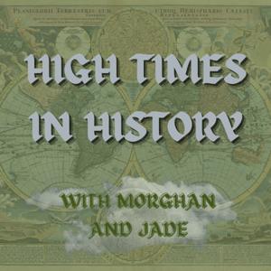 High Times in History