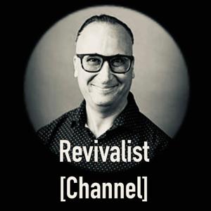 Revivalist [Channel]