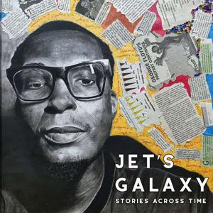 Jet's Galaxy: Stories Across Time