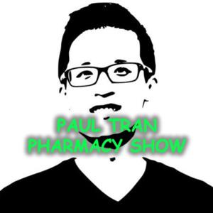 Paul Tran Pharmacy Show