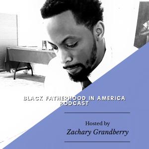 Black Fatherhood in America Podcast