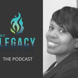 My Legacy Experience - The Podcast