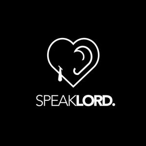 Speak Lord Podcast